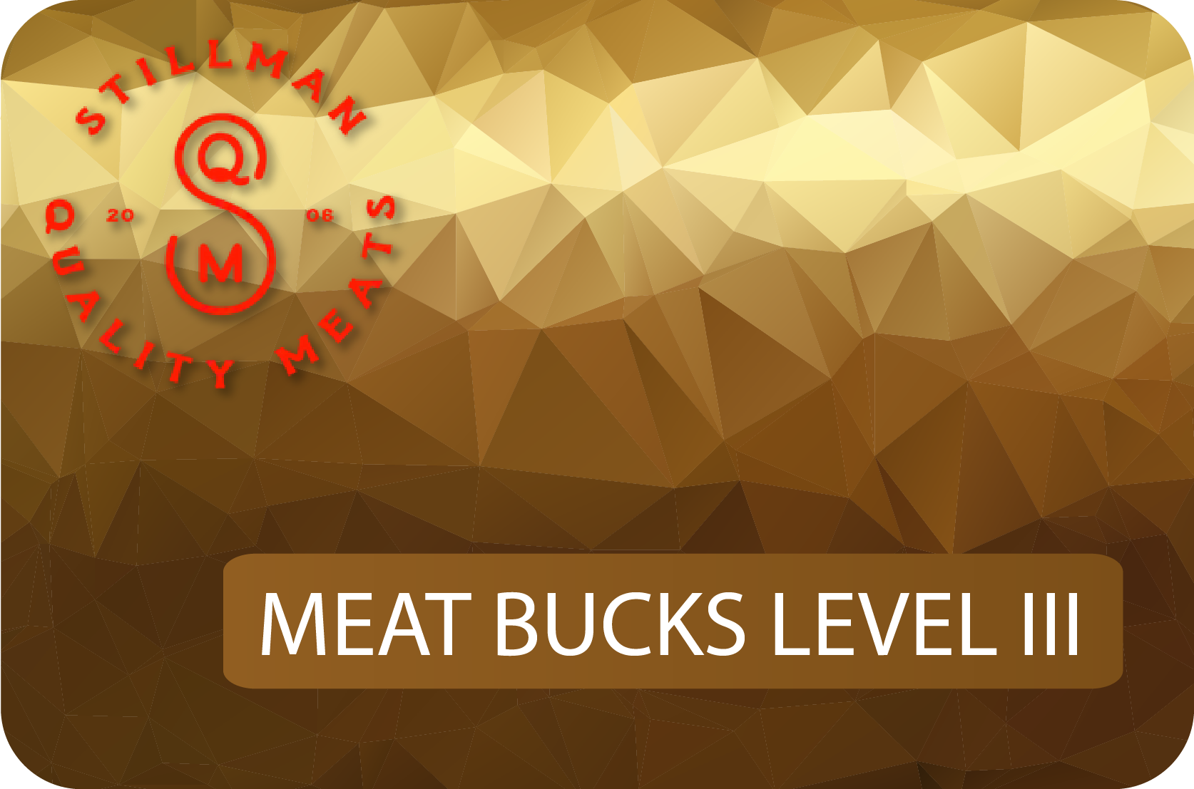 Meat Bucks Level III: $1000 → Get $1150 (15% savings!)